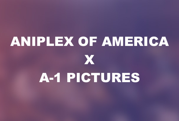 Aniplex of America  x A-1 Pictures Industry Panel