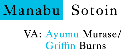 Manabu Sotoin CV：Ayumu Murase