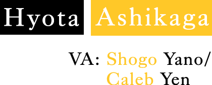 Hyota Ashikaga CV：Shogo Yano
